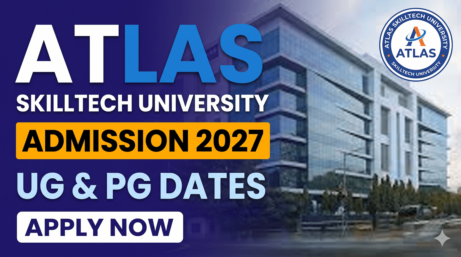 ATLAS SkillTech University Admission 2027: Check Course-wise Deadlines and Selection Process