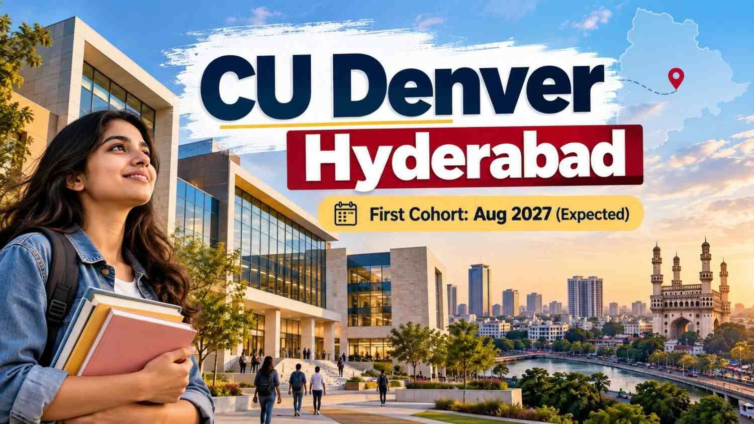 Graphic showing University of Colorado Denver plans for a Hyderabad campus with first cohort expected August 2027