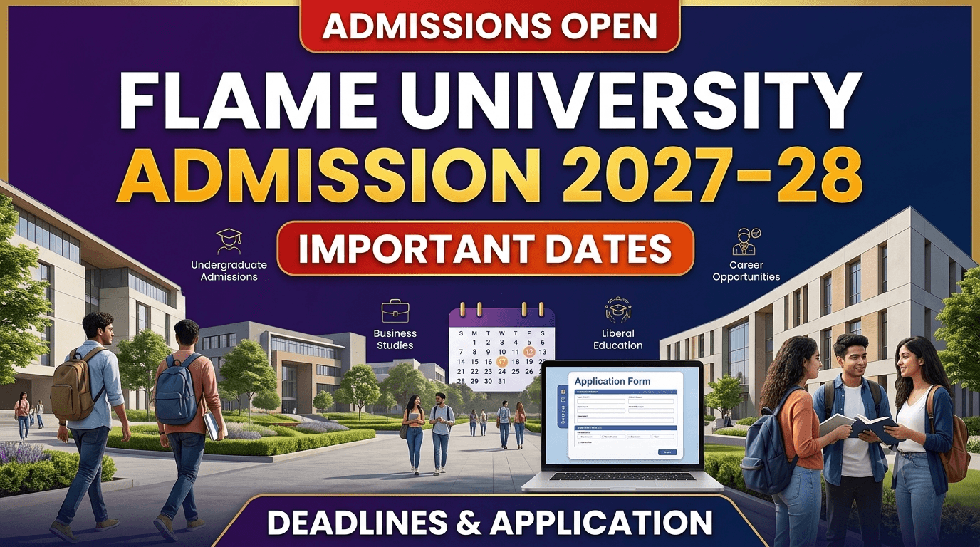 FLAME University 2027–28 Admissions: Check Programme-Wise Deadlines