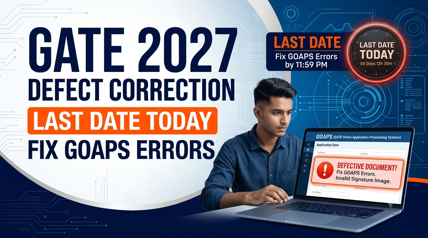GATE 2027 Application Defect Correction Closes Today, October 31; Check GOAPS Login Steps