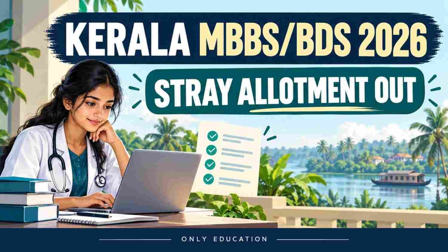 KERALA MBBS/BDS STRAY ALLOTMENT OUT