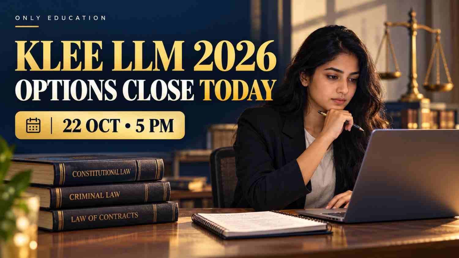 Representative law applicant at a laptop beside KLEE LLM 2026 Options Close Today and 22 October, 5 PM text.