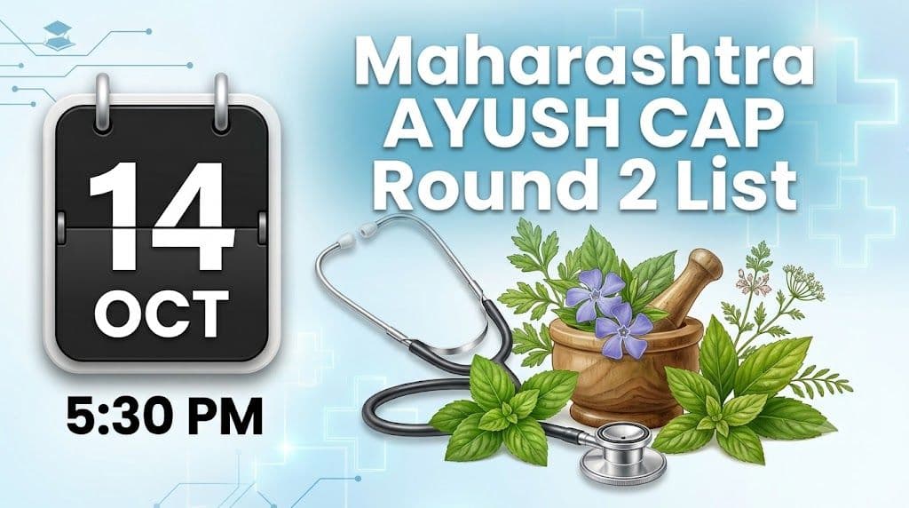 Graphic showing Maharashtra AYUSH CAP Round 2 selection list and 14 October joining deadline