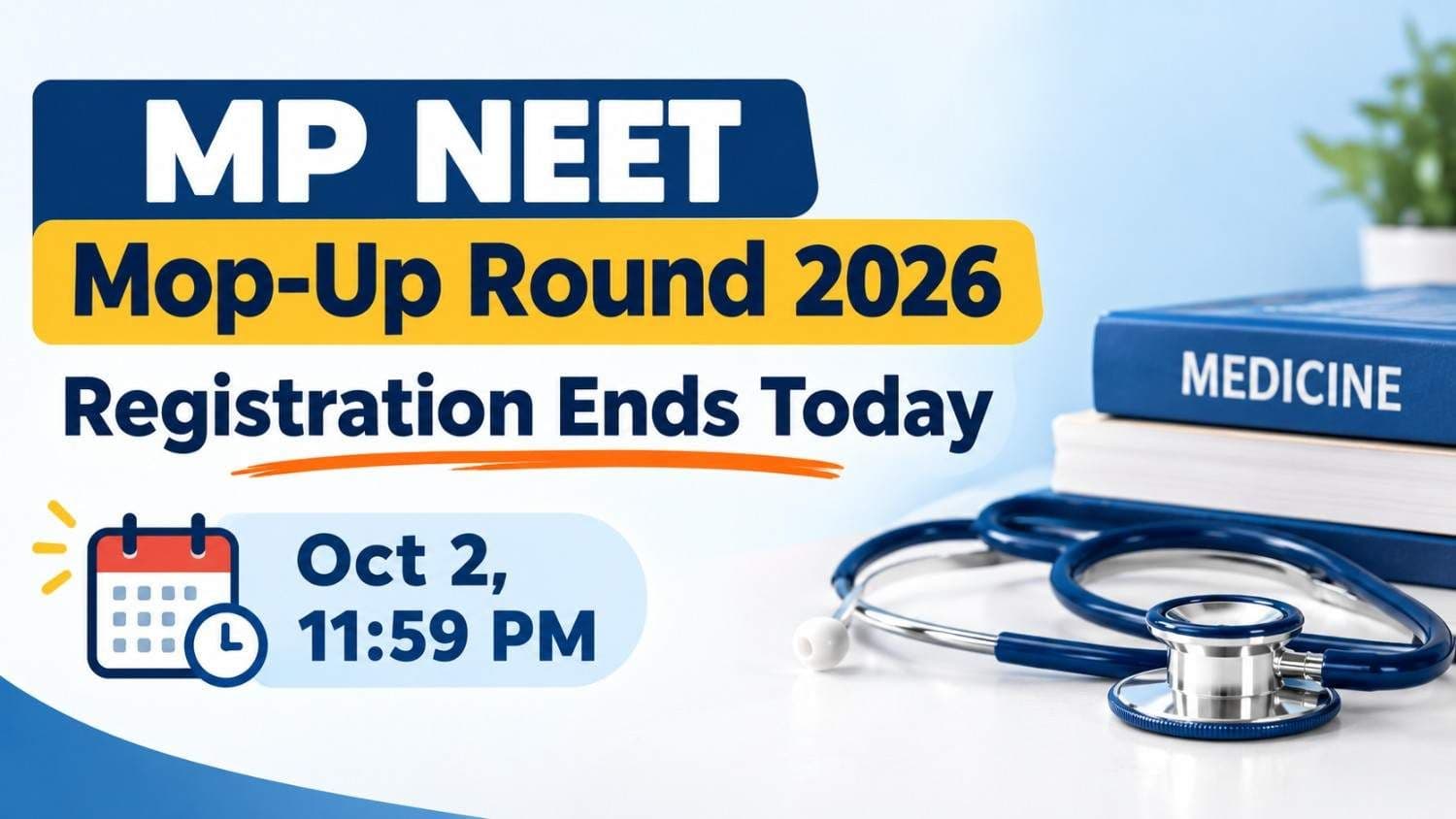 MP NEET UG mop-up round 2026 registration ends today October 2