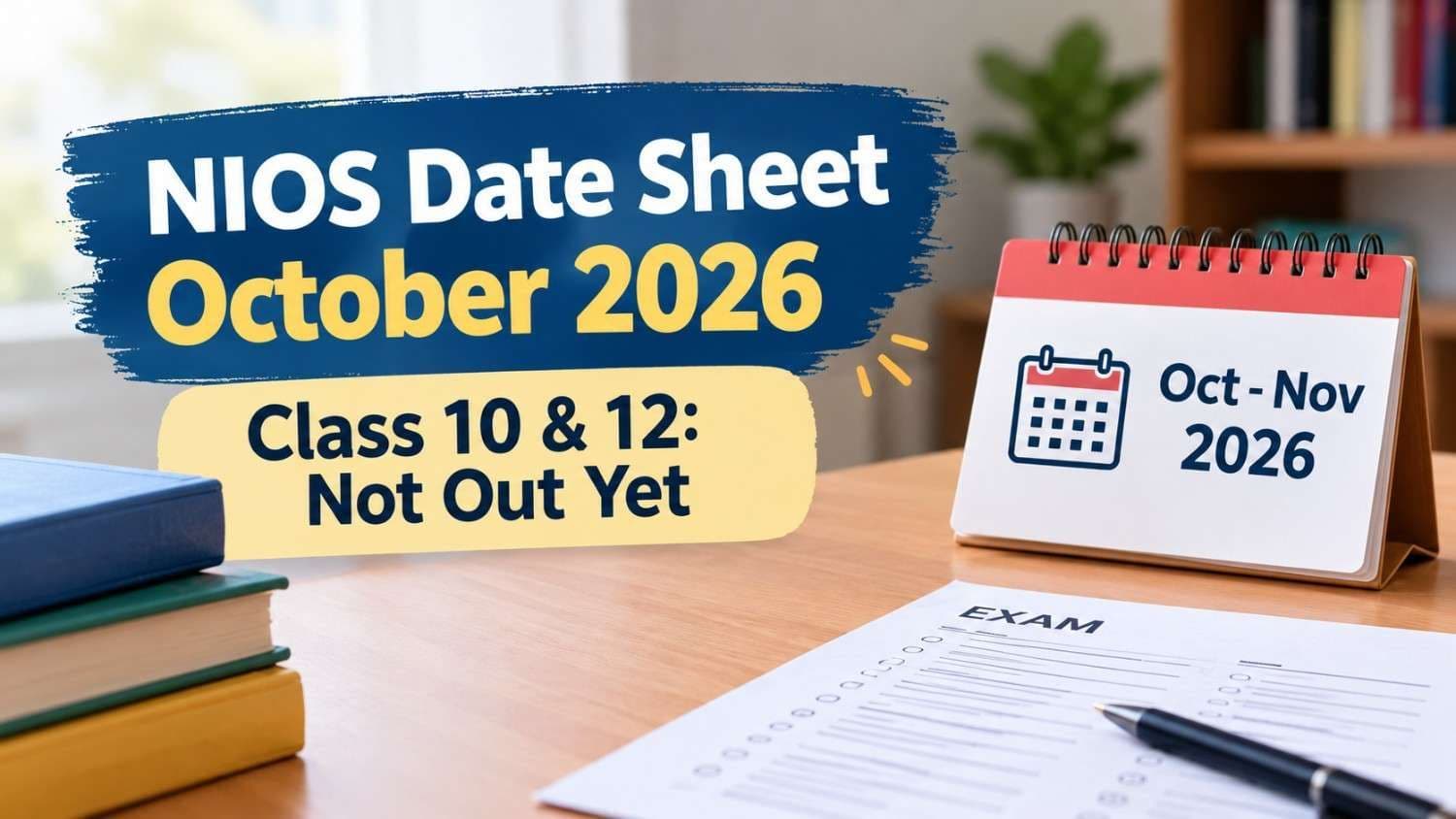 NIOS October 2026 date sheet for Class 10 and 12 not released yet