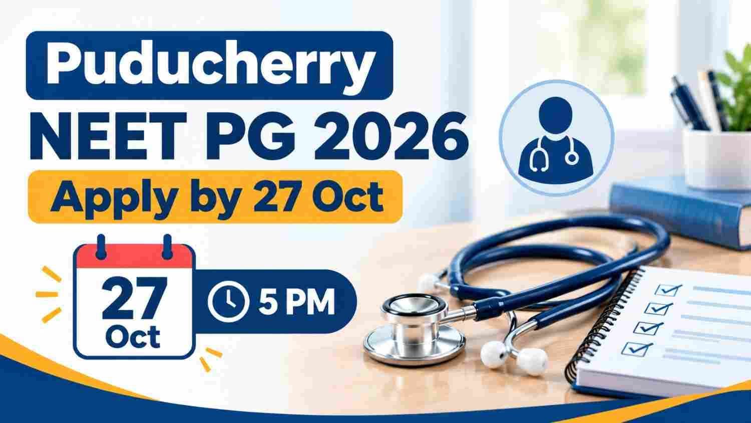 CENTAC Puducherry NEET PG 2026 MD/MS application last date 27 October