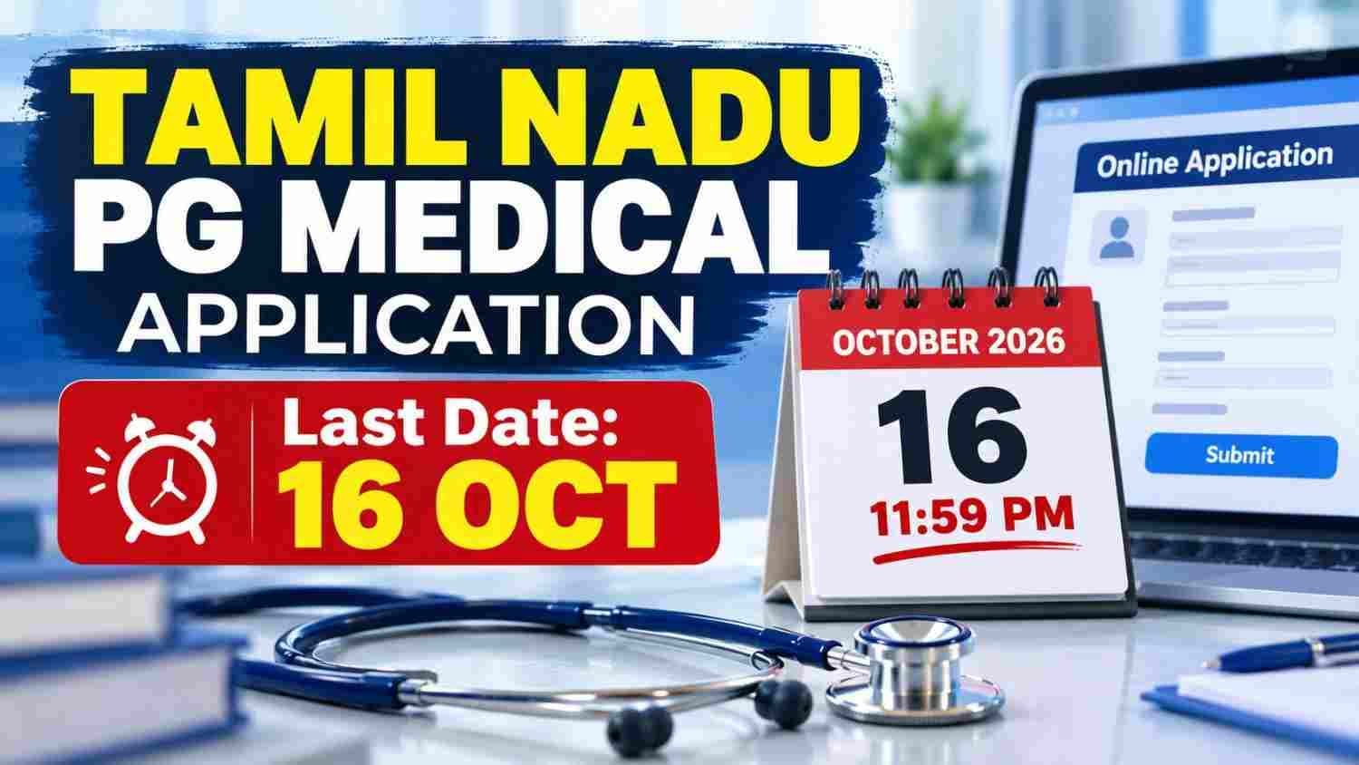 Tamil Nadu PG medical application 2026-27 deadline extended to 16 October