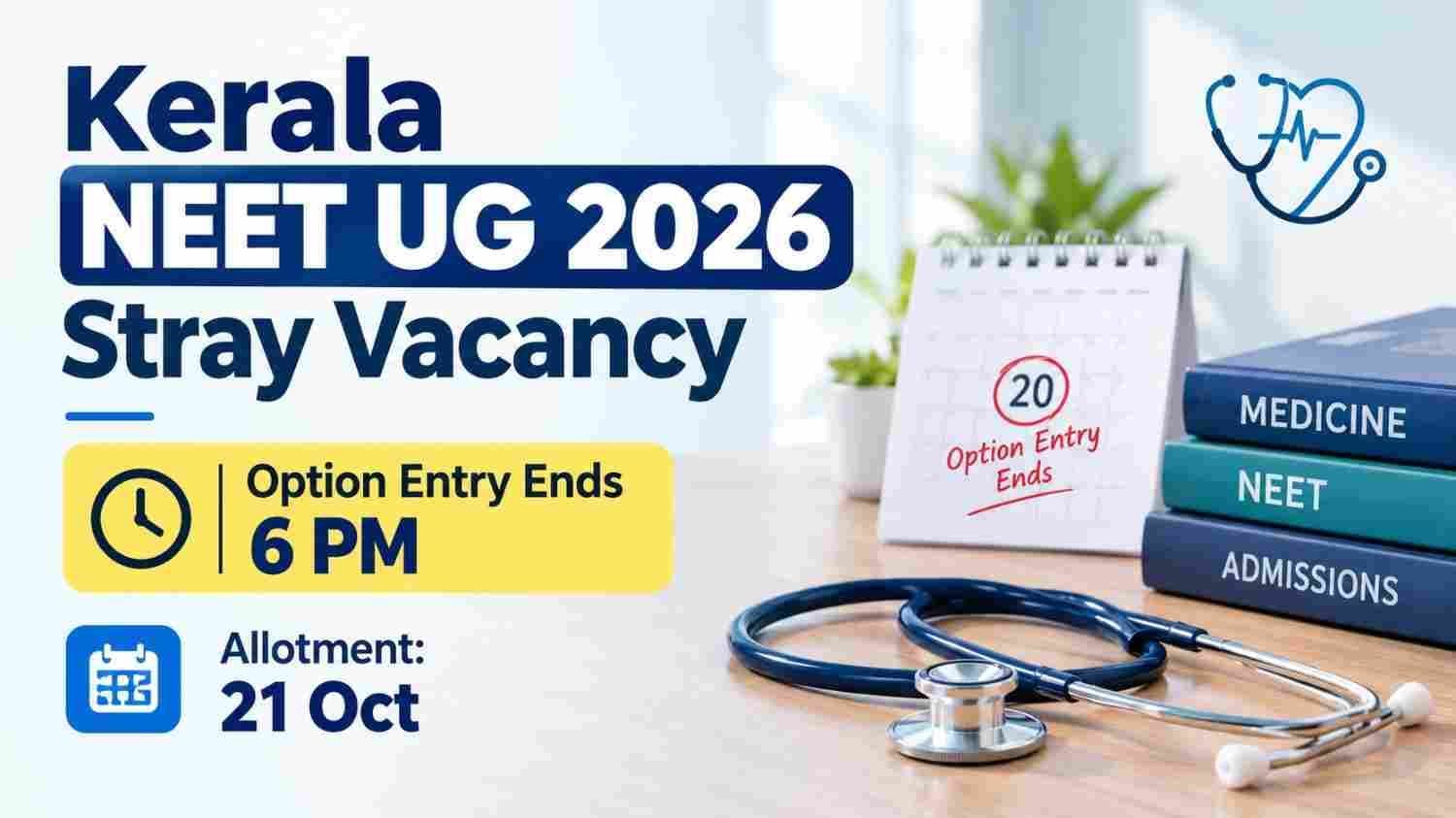 Kerala NEET UG 2026 stray vacancy option entry closes 20 October 6 PM