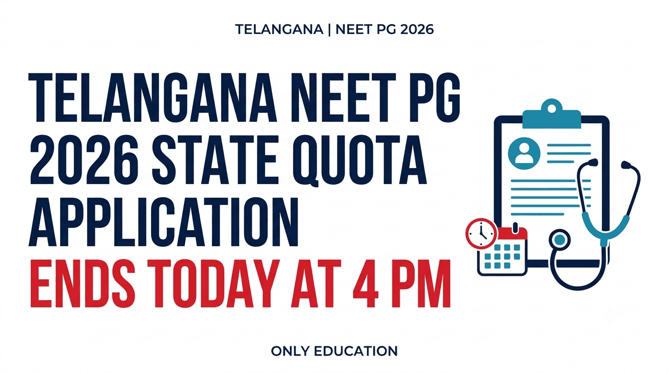 Telangana NEET PG Counselling 2026: Application Closes Today at 4 PM at tspgmed.tsche.in
