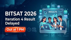 BITSAT 2026 Iteration 4 Seat Allotment Result Delayed, To Be Released Today at 1 PM