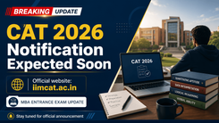 CAT 2026 Notification Expected Soon at IIMCAT.ac.in; IIM Indore Likely to Release Details on July 26