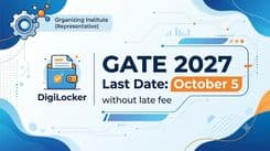 GATE 2027 Registration Last Date Extended to October 5, 2026: Late Fee Till October 12, DigiLocker Errors and Fixes