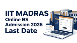 IIT Madras Online BS Admission 2026 Open; Check Last Date, Eligibility