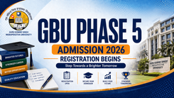 GBU Admission 2026 Phase 5 Registration Begins for UG & PG Courses; Apply by July 31