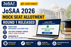 JoSAA 2026 Mock Seat Allotment (Round 1) Released: Check Your Provisional Allotment Now