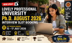 LPU PhD Admission August 2026: Interview Slot Booking Open for Schedule II, Check Last Date to Book