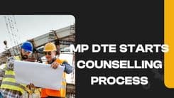 Madhya Pradesh's DTE has started counselling process in the online mode for Diploma Admission 2026-27. Register till May 29
