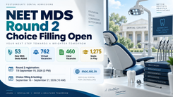 NEET MDS Counselling 2026 Round 2: Choice Filling Begins, 53 New Seats and 1,222 Vacancies Added