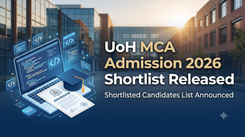 University of Hyderabad MCA 2026 Shortlist Released, Counselling Scheduled on August 12 