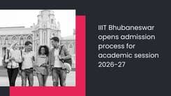 IIIT Bhubaneswar opens admission process for Bachelor of Technology programs; Apply before June 10