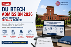 DU BTech Admission 2026 Begins Through JEE Main Scores; Registration Open at engineering.uod.ac.in