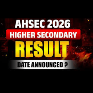 Assam HS Result 2026 Date Announced: Results to Be Declared on April 28