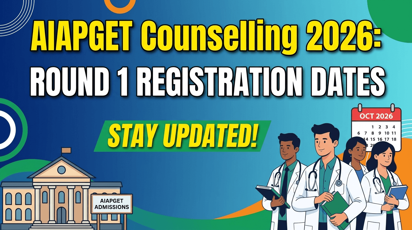 AIAPGET Counselling 2026: Round 1 Registration Begins October 26; Check Dates