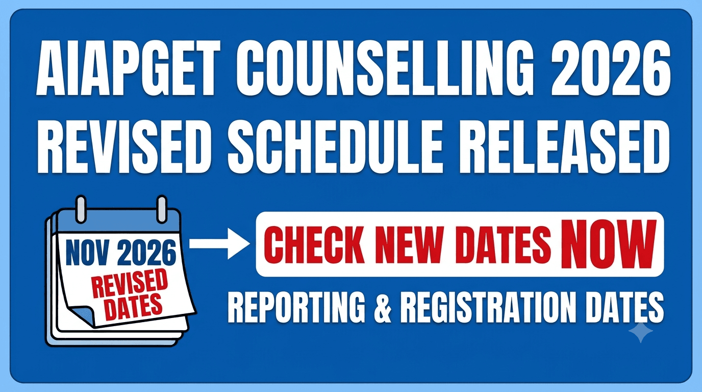 AIAPGET Counselling 2026: AACCC Releases Revised Dates, Round 1 Registration Begins October 30