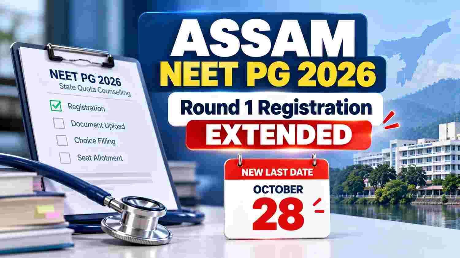 Graphic showing Assam NEET PG 2026 Round 1 registration extended to 28 October