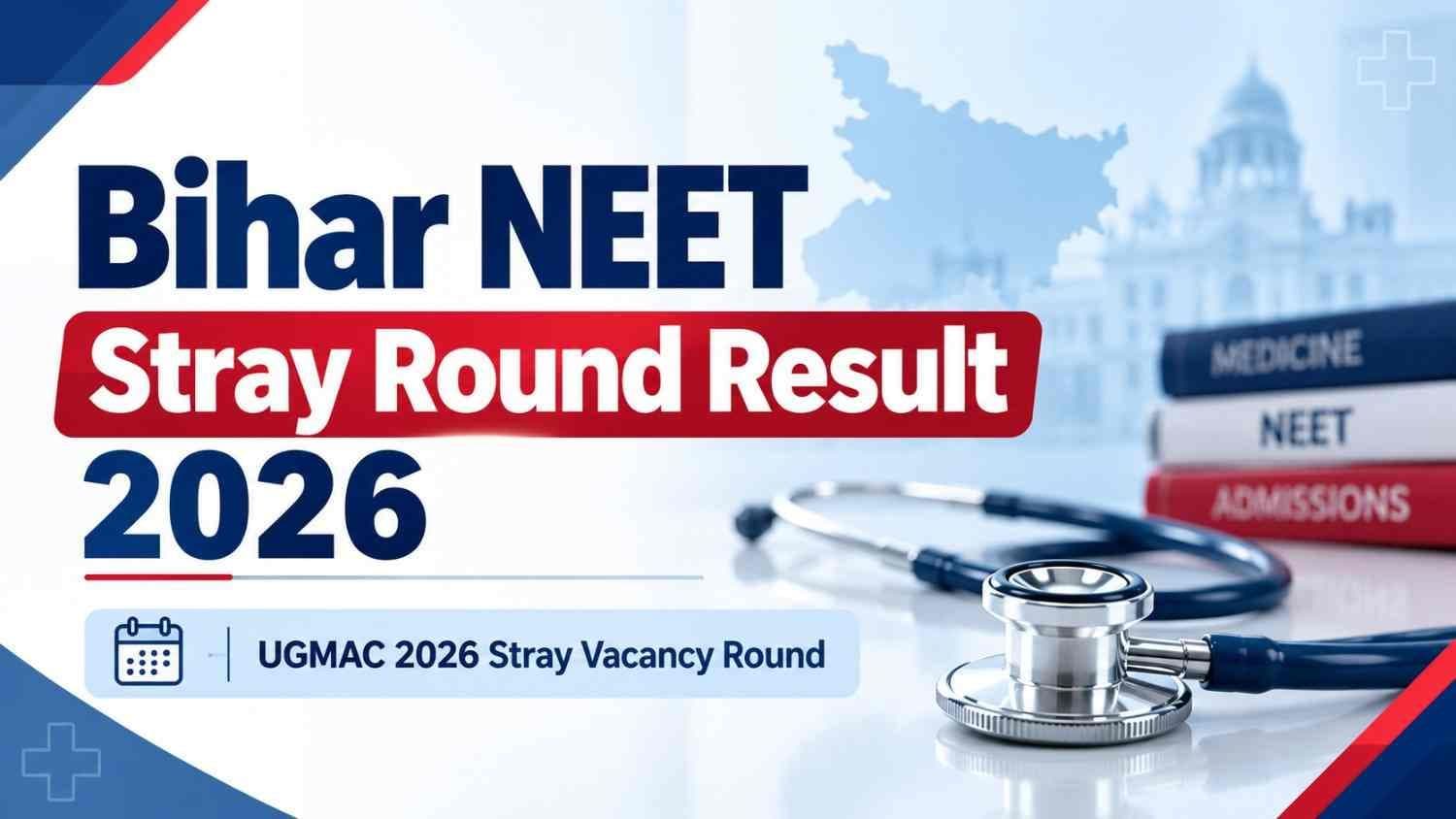 Graphic showing Bihar NEET UG 2026 stray vacancy round seat allotment result