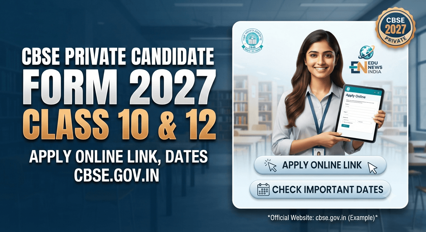 CBSE Private Candidate Form 2027 Coming Soon: Check Class 10 & 12 Eligibility, Portals, and Application Steps