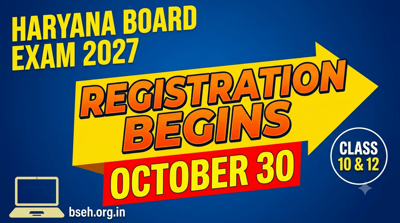 Haryana Board Exam 2027 Registration Begins October 30; Check Last Date and Fees