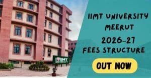 IIMT University Meerut Unveils Transparent Fee Roadmap for 2026–27 Academic Session