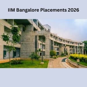 IIM Bangalore Placements 2026: Strong Hiring, High Salaries, Consulting Still on Top