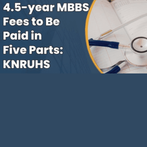 KNRUHS Directs Medical Colleges to Split MBBS 2026 Fees into Five Instalments