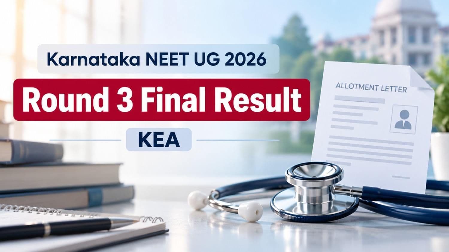 KEA Karnataka NEET UG Round 3 final MBBS BDS allotment result 2026