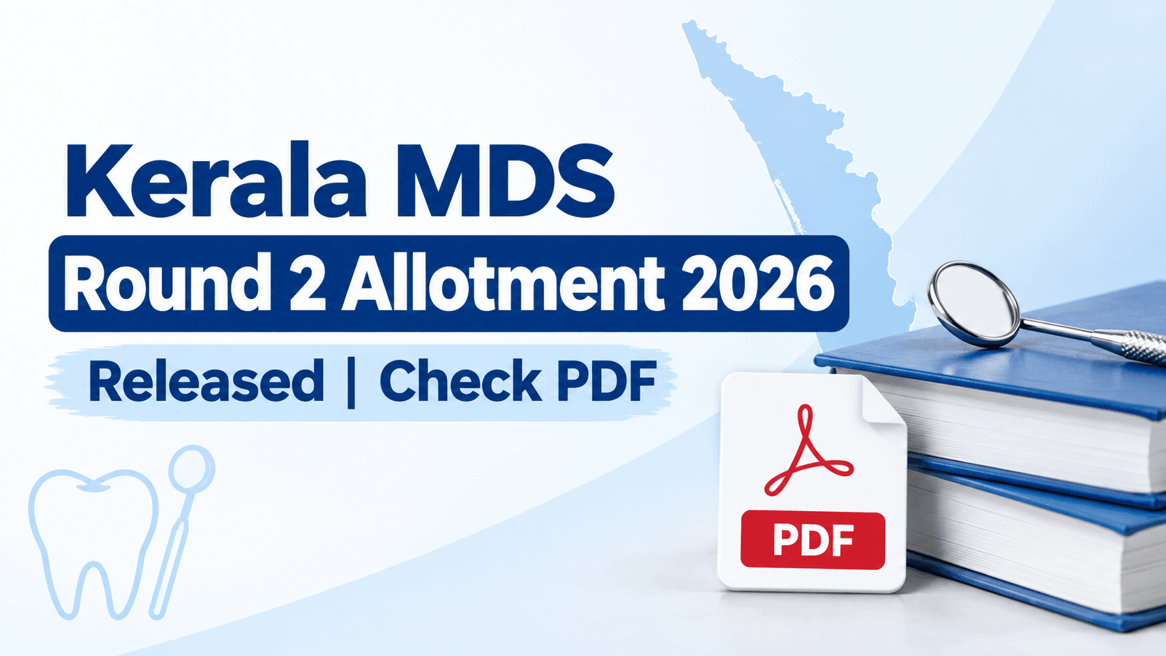 Kerala MDS Round 2 Allotment 2026 Released; Check Result, PDF, Reporting Date