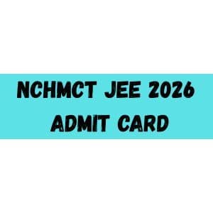 NCHMCT JEE 2026 Admit Card Tomorrow; Download at nchmjee.nta.nic.in