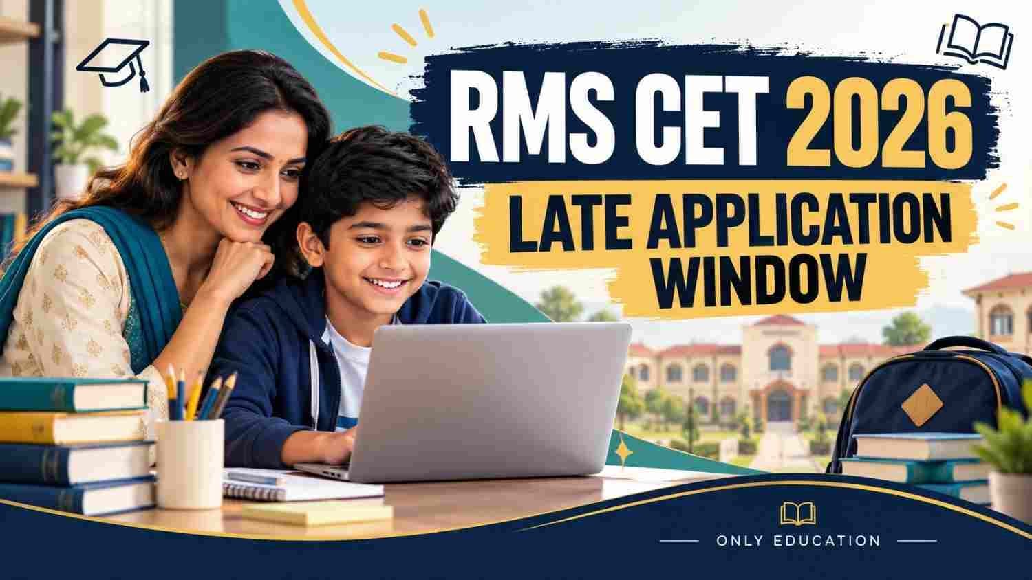 Representative parent and schoolchild at a laptop beside the RMS CET 2026 Late Application Window headline.