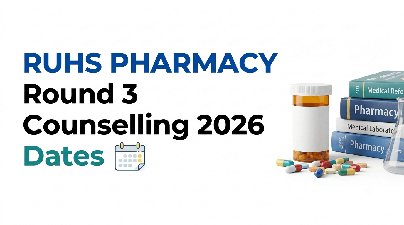 RUHS Pharmacy Counselling 2026 Round 3 Registration Begins; Check Dates