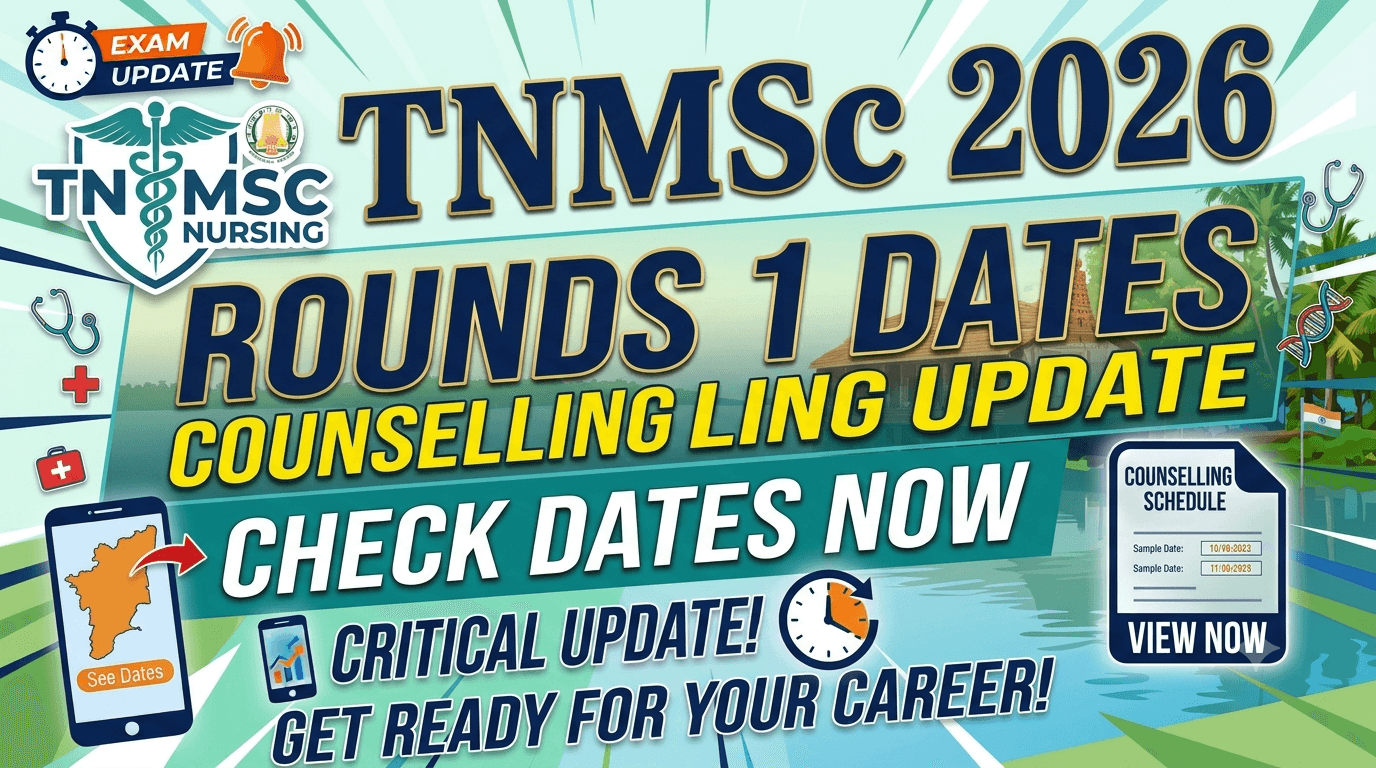 MSc Nursing Counselling 2026 Tamil Nadu: Round 1 Registration and Choice Filling Dates Announced