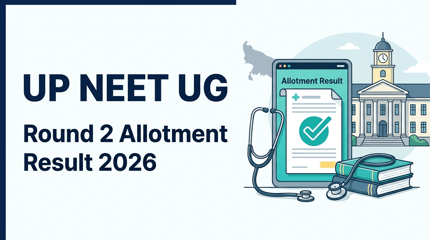 UP NEET UG Round 2 Seat Allotment Result 2026 Released; Check Allotment, Reporting Dates