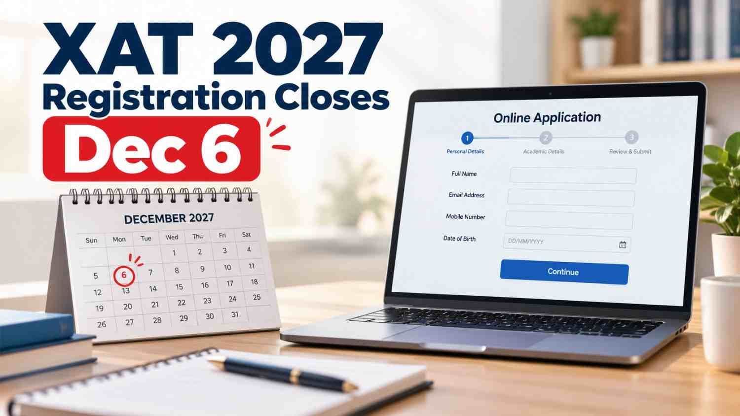 Calendar highlighting December 6, the XAT 2027 registration last date