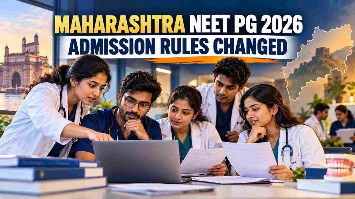 Maharashtra postgraduate medical aspirants reviewing the new centralised NEET PG admission rules