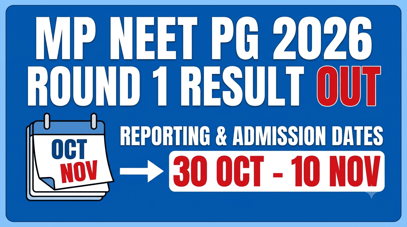 MP NEET PG Round 1 Result 2026 Declared: Download Allotment Letter and Check Reporting Deadline