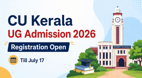 CU Kerala UG Admission 2026 Registration Begins at cukeralacuet.samarth.edu.in; Apply by July 17
