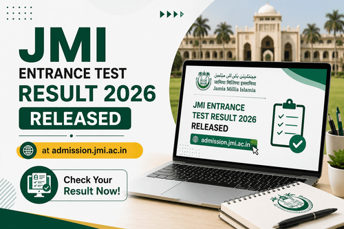 JMI Entrance Test Result 2026 Declared at admission.jmi.ac.in; Selection Lists Released, Counselling Schedule Soon