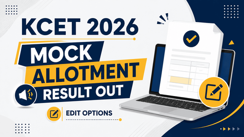 KCET 2026 Mock Allotment Result Released; Option Editing Open Until July 9