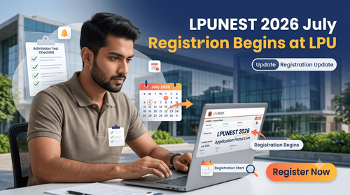 LPUNEST 2026 July Session Registration Begins; Apply Online and Book Exam Slot