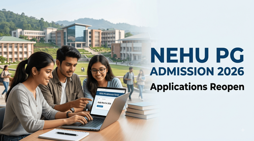NEHU PG Admission 2026 Reopens for Vacant Seats; Apply by August 24